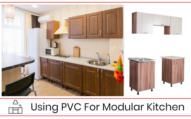 Is Pvc Good For Modular Kitchen Design Talk
